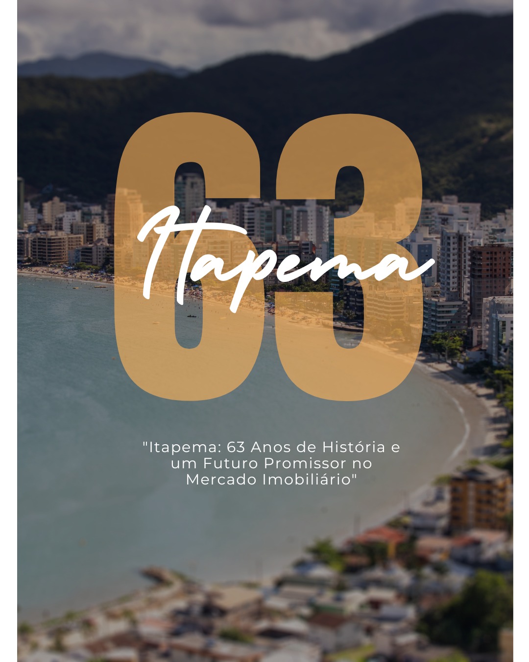 Itapema celebra 63 anos com um futuro promissor no turismo e no mercado imobiliário